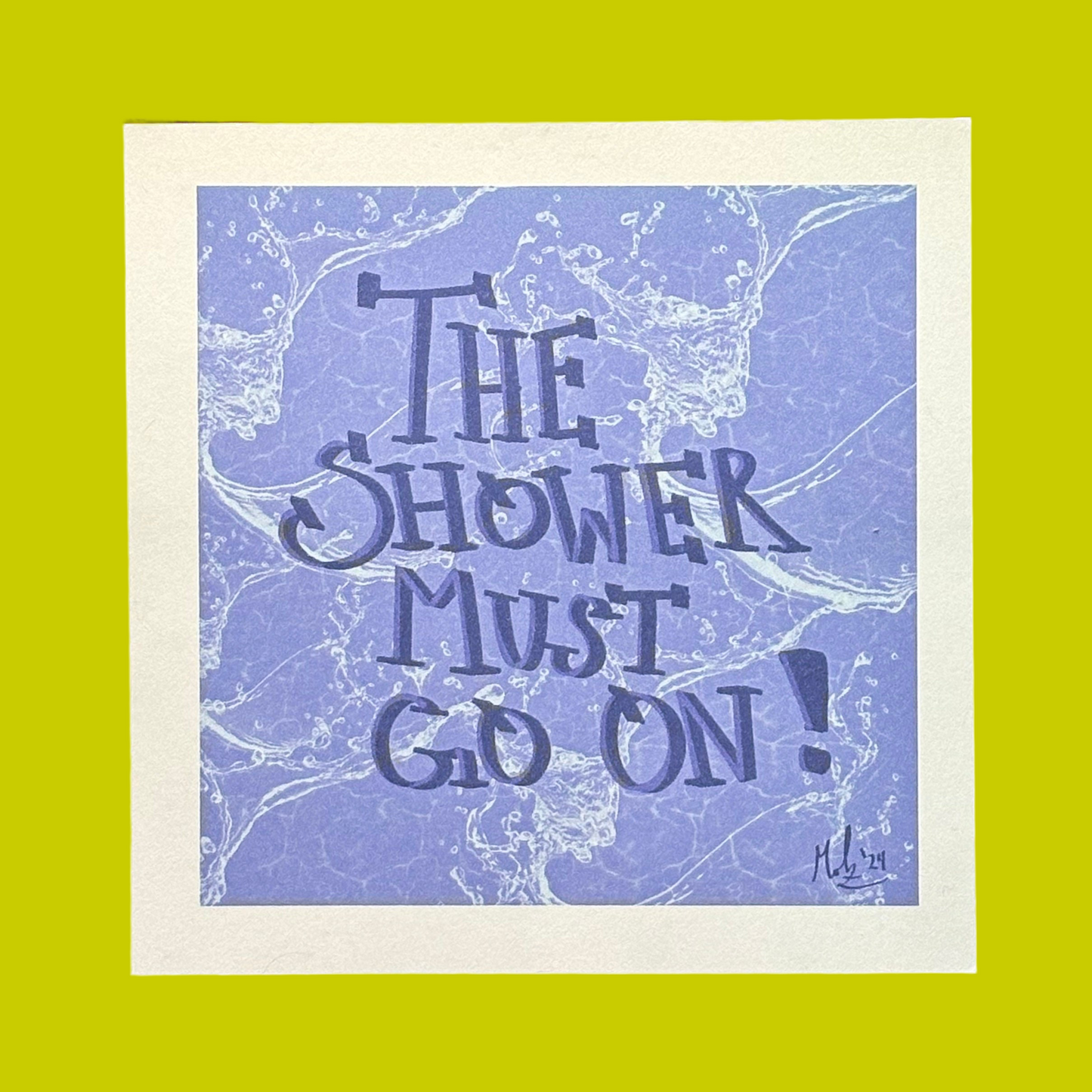 The Shower Must Go On